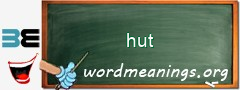 WordMeaning blackboard for hut